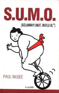 Sızlanmayı Unut, Mutlu Ol | S.U.M.O. Sızlanmayı Unut, Mutlu Ol | S.U.M.O.