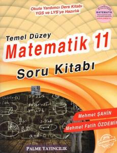 11. Sınıf Matematik Temel Düzey Soru Kitabı Palme Yayıncılık 11. Sınıf Matematik Temel Düzey Soru Kitabı Palme Yayıncılık