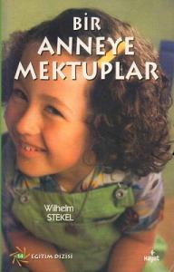 Bir Anneye Mektuplar Bir Anneye Mektuplar