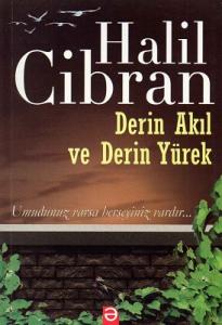 Derin Akıl ve Derin Yürek Derin Akıl ve Derin Yürek