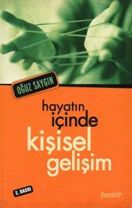 Hayatın İçinde Kişisel Gelişim Hayatın İçinde Kişisel Gelişim
