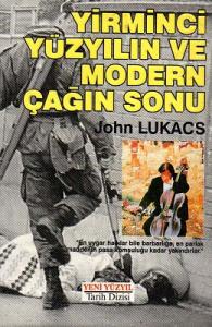 Yirminci Yüzyılın ve Modern Çağın Sonu Yirminci Yüzyılın ve Modern Çağın Sonu