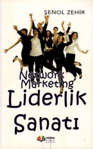 Liderlik Sanatı Network Marketing Liderlik Sanatı Network Marketing