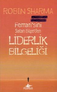 Liderlik Bilgeliği - Ferrari'sini Satan Bilge'den Liderlik Bilgeliği - Ferrari'sini Satan Bilge'den