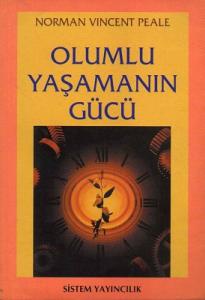 Olumlu Yaşamanın Gücü Olumlu Yaşamanın Gücü