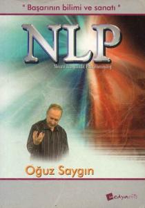 NLP Başarının Bilimi ve Sanatı NLP Başarının Bilimi ve Sanatı