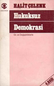 Hukuksuz Demokrasi Hukuksuz Demokrasi