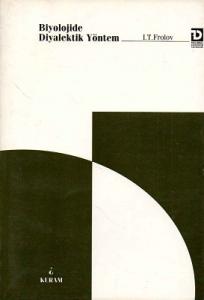 Biyolojide Diyalektik Yöntem Biyolojide Diyalektik Yöntem