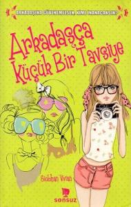 Arkadaşça Küçük Bir Tavsiye Arkadaşça Küçük Bir Tavsiye