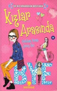 Kızlar Arasında Üç Kız Arkadaşın Dostluğu