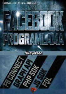 Facebook Programlama Dikeyeksen - İkinci El Kitap Facebook Programlama Dikeyeksen - İkinci El Kitap