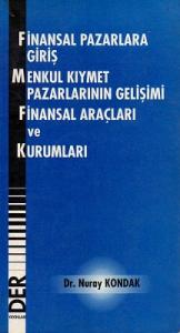 Finansal Pazarlara Giriş Menkul Kıymet Pazarlarının Gelişimi Finansal Araçları ve Kurumları - İkinci El Kitap Finansal Pazarlara Giriş Menkul Kıymet Pazarlarının Gelişimi Finansal Araçları ve Kurumları - İkinci El Kitap