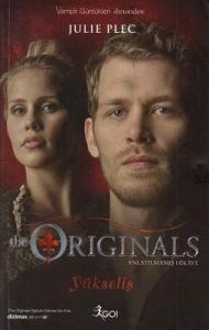 The Originals Anlatılmamış Hikaye - Yükseliş