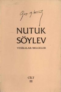 Nutuk Söylev Vesikalar / Belgeler III. Cilt Tek Kitap Nutuk Söylev Vesikalar / Belgeler III. Cilt Tek Kitap