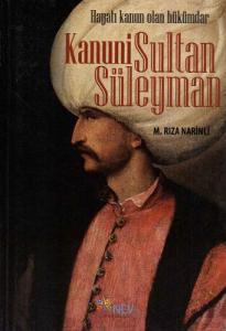 Hayatı Kanun Olan Hükümdür Kanuni Sultan Süleyman