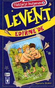 Levent Edirne'de / Türkiye'yi Geziyorum 2 Levent Edirne'de / Türkiye'yi Geziyorum 2