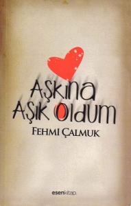 Aşkına Aşık Oldum Aşkına Aşık Oldum