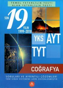 TYT AYT Coğrafya Son 19 Yılın 1999-2018 Çıkmış Soruları ve Ayrıntılı Çözümleri A Yayınları