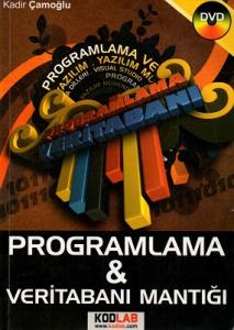 Programlama ve Veritabanı Mantığı Programlama ve Veritabanı Mantığı