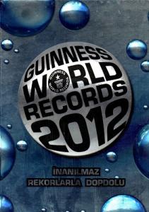 Guinness World Records 2012 İnanılmaz Rekorlarla Dopdolu