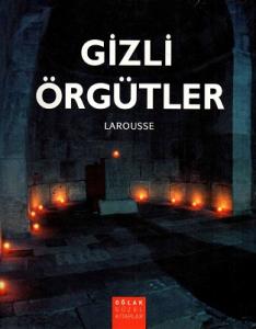 Gizli Örgütler Larousse Gizli Örgütler Larousse