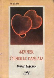 Sevmek Ölmekle Başlar Sevmek Ölmekle Başlar