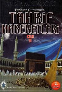 Tarihten Günümüze Tahrif Hareketleri Cilt 2 Tarihten Günümüze Tahrif Hareketleri Cilt 2
