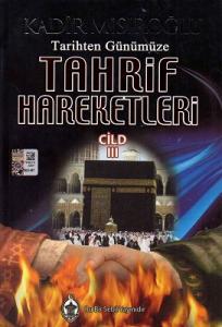 Tarihten Günümüze Tahrif Hareketleri Cilt 3 Tarihten Günümüze Tahrif Hareketleri Cilt 3