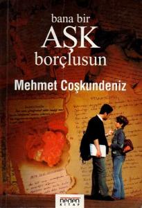 Bana Bir Aşk Borçlusun