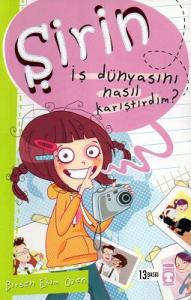 Şirin - İş Dünyasını Nasıl Karıştırdım? Şirin - İş Dünyasını Nasıl Karıştırdım?