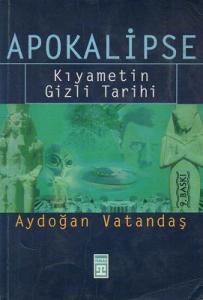 Apokalipse Kıyametin Gizli Tarihi