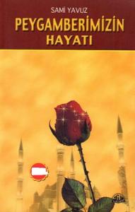 Peygamberimizin Hayatı Peygamberimizin Hayatı