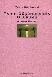Tarih Düşüncesinin Oluşumu 1 Tarih Düşüncesinin Oluşumu 1