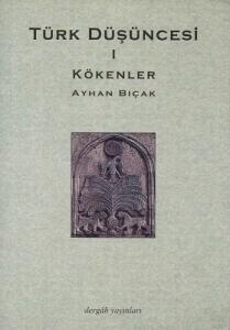Türk Düşüncesi 1  Kökenler Türk Düşüncesi 1  Kökenler