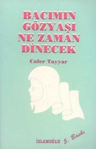 Bacımın Gözyaşı Ne Zaman Dinecek Bacımın Gözyaşı Ne Zaman Dinecek