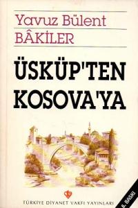 Üsküp'ten Kosova'ya Üsküp'ten Kosova'ya
