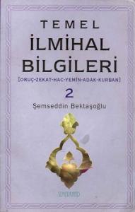 Temel İlmihal Bilgileri -2 (Oruç-Zekat-Hac-Yemin-Adak-Kurban)