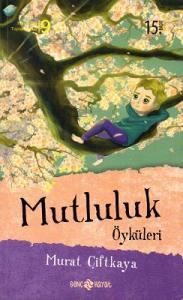 Mutluluk Öyküleri Mutluluk Öyküleri