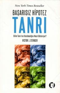 Başarısız Hipotez Tanrı Bilim Tanrı'nın Varolmadığını Nasıl Gösteriyor? - İkinci El Kitap Başarısız Hipotez Tanrı Bilim Tanrı'nın Varolmadığını Nasıl Gösteriyor? - İkinci El Kitap
