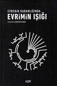 Evrenin Karanlığında Evrimin Işığı Evrenin Karanlığında Evrimin Işığı