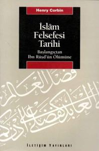 İslam Felsefesi Tarihi Cilt 1 Başlangıçtan İbn Rüşd'ün Ölümüne