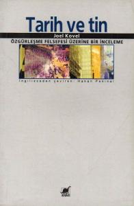Tarih ve Tin Özgürleşme Felsefesi Üzerine Bir İnceleme Tarih ve Tin Özgürleşme Felsefesi Üzerine Bir İnceleme
