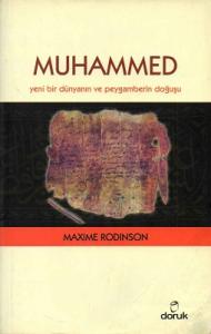 Muhammed Yeni Bir Dünyanın ve Peygamberin Doğuşu Muhammed Yeni Bir Dünyanın ve Peygamberin Doğuşu