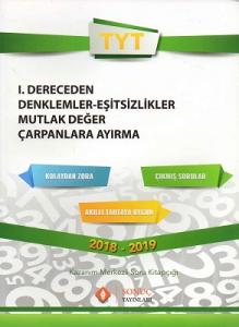 TYT 1. Dereceden Denklemler Eşitsizlikler Mutlak Değer Çarpanlara Ayırma Sonuç Yayınları TYT 1. Dereceden Denklemler Eşitsizlikler Mutlak Değer Çarpanlara Ayırma Sonuç Yayınları