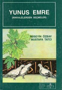 Yunus Emre Makalelerden Seçmeler Yunus Emre Makalelerden Seçmeler
