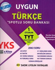 TYT-YKS Uygun Türkçe Spotlu Soru Bankası 1. Oturum Sadık Uygun Yayınları