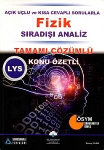 LYS Fizik Tamamı Çözümlü Konu Özetli Sıradışıanaliz Yayınları LYS Fizik Tamamı Çözümlü Konu Özetli Sıradışıanaliz Yayınları