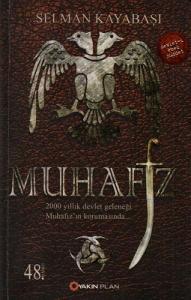Muhafız 2000 Yıllık Devlet Geleneği Muhafız'ın Korumasında Muhafız 2000 Yıllık Devlet Geleneği Muhafız'ın Korumasında