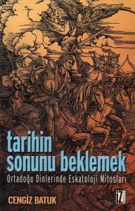 Tarihin Sonunu Beklemek Tarihin Sonunu Beklemek