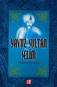 Yavuz Sultan Selim Yavuz Sultan Selim